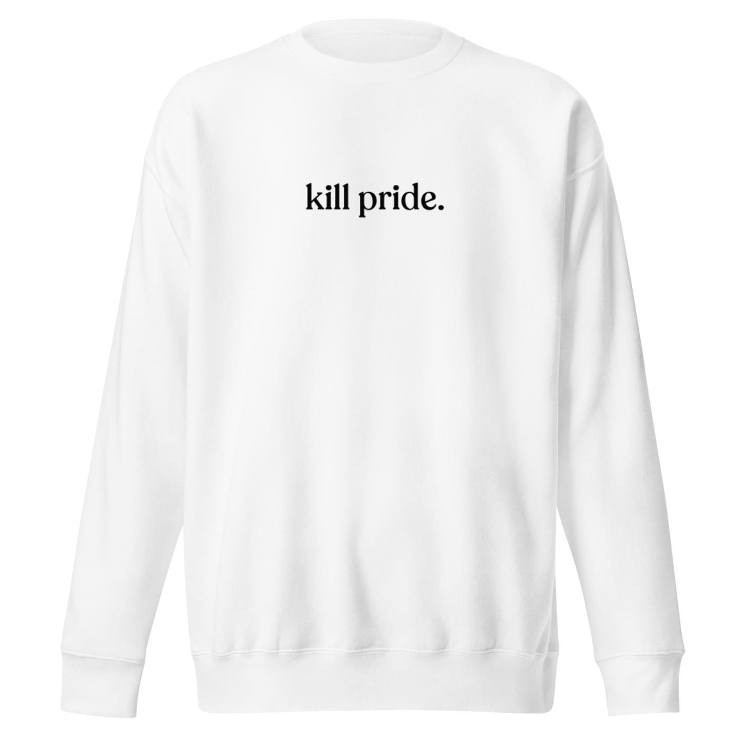 kill pride center statement sweatshirt